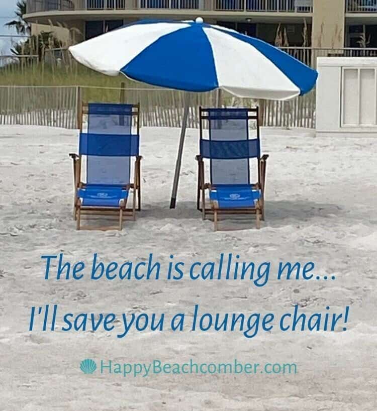 The beach is calling me...I'll save you a lounge chair!