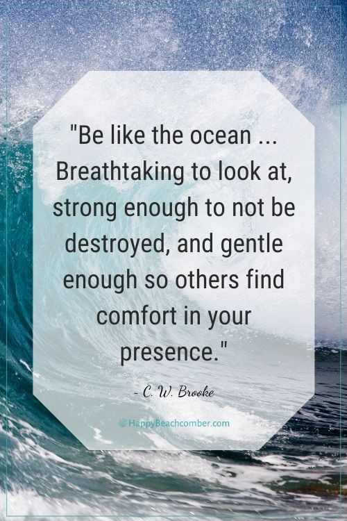 Quote - Be like the ocean... - C. W. Brooke