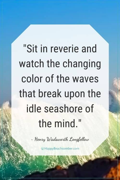 Quote - Sit in reverie and watch... - Henry Wadsworth Longfellow