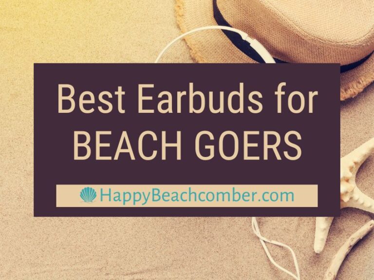 Best Earbuds for Beach Goers