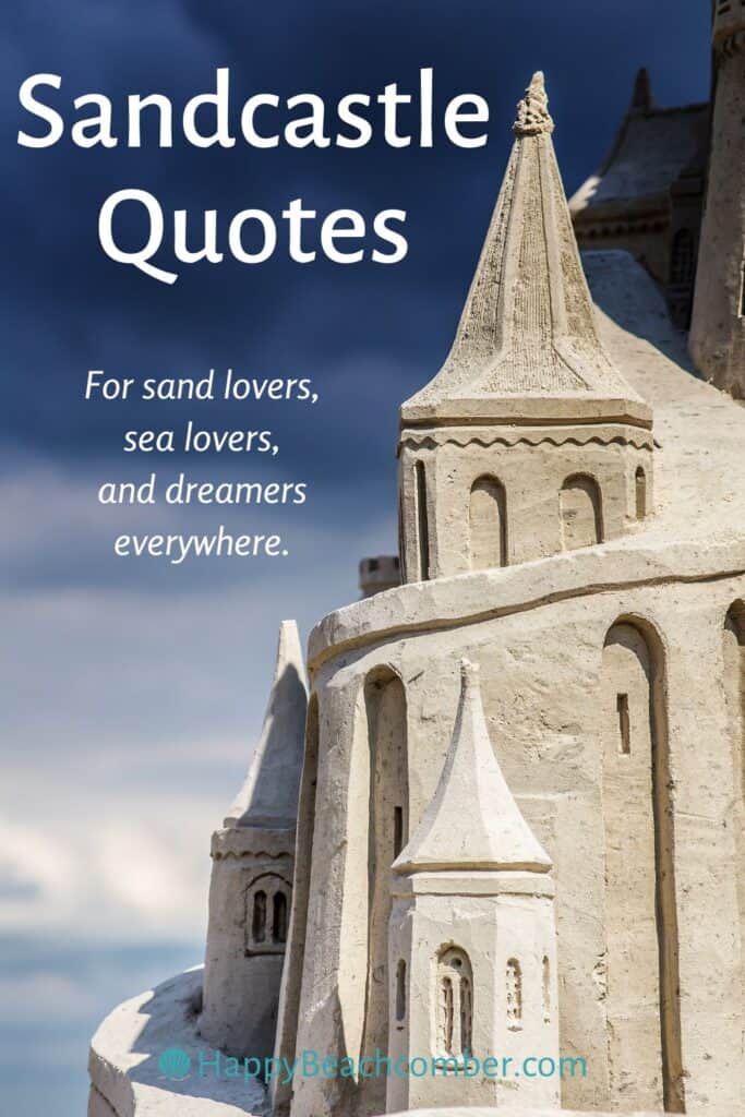 Sandcastle Quotes for Optimists, Pessimists & Those In Between