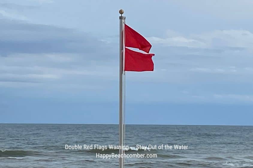 Double Red Flags Warning - Stay Out of the Water - HappyBeachcomber.com